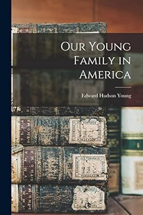 Our Young Family in America