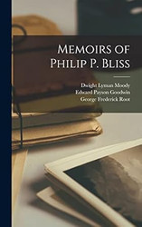 Memoirs of Philip P. Bliss