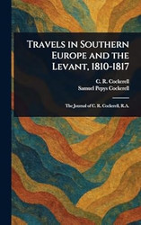 Travels in Southern Europe and the Levant 1810-1817