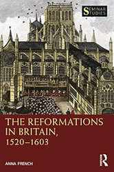 The Reformations in Britain 1520 1603