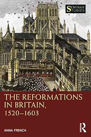 The Reformations in Britain 1520 1603