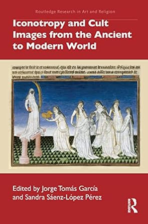 Iconotropy and Cult Images from the Ancient to Modern World