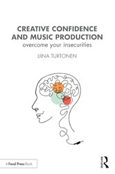 Creative Confidence and Music Production
