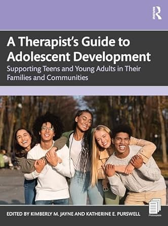 A Therapists Guide to Adolescent Development