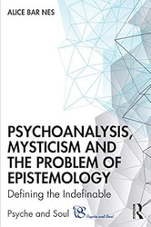 Psychoanalysis Mysticism and the Problem of Epistemology