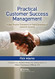 Practical Customer Success Management