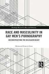 Race and Masculinity in Gay Mens Pornography