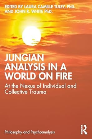 Jungian Analysis in a World on Fire