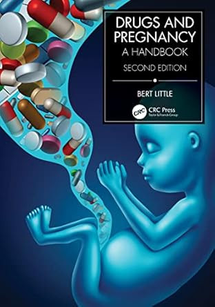 Drugs and Pregnancy: A Handbook