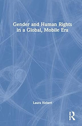 Gender and Human Rights in a Global Mobile Era