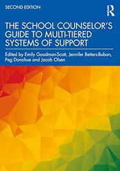 The School Counselors Guide to Multi-Tiered Systems of Support