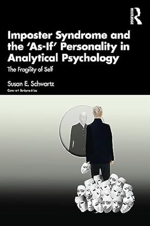 Imposter Syndrome and The 'As-If' Personality in Analytical