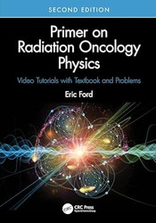Primer on Radiation Oncology Physics