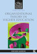 Organizational Theory in Higher Education