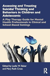 Assessing and Treating Suicidal Thinking and Behaviors in