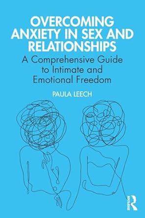Overcoming Anxiety in Sex and Relationships