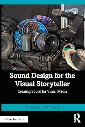 Sound Design for the Visual Storyteller