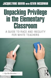 Unpacking Privilege in the Elementary Classroom