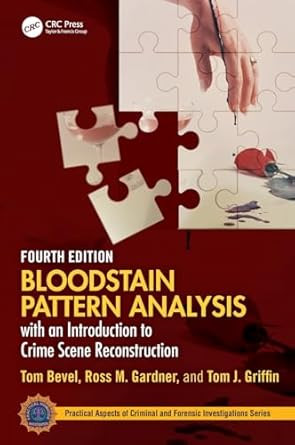 Bloodstain Pattern Analysis with an Introduction to Crime