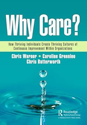 Why Care?: How Thriving Individuals Create Thriving Cultures of