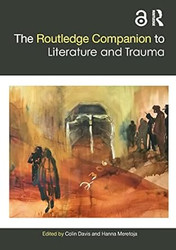 The Routledge Companion to Literature and Trauma