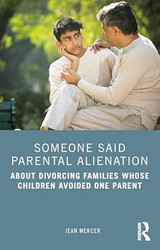Someone Said Parental Alienation