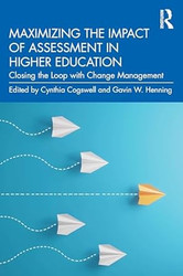 Maximizing the Impact of Assessment in Higher Education