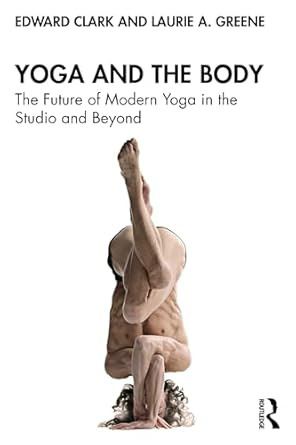 Yoga and the Body Yoga and the Body