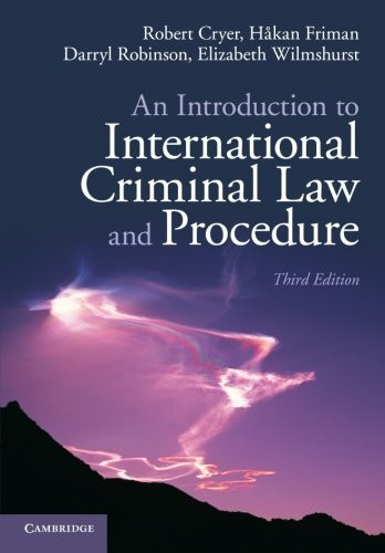 Introduction To International Criminal Law And Procedure Introduction To International Criminal Law And Procedure