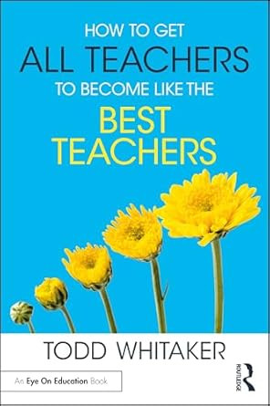 How to Get All Teachers to Become Like the Best Teachers