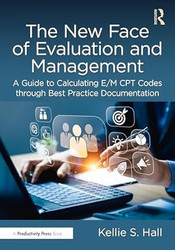 The New Face of Evaluation and Management