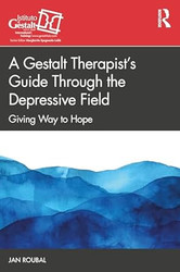 A Gestalt Therapist's Guide Through the Depressive Field