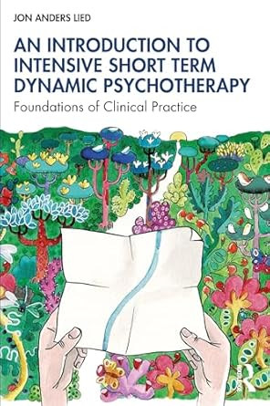 An Introduction to Intensive Short Term Dynamic Psychotherapy