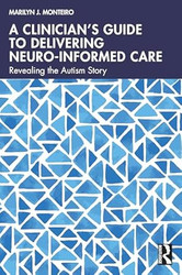 A Clinicians Guide to Delivering Neuro-Informed Care