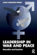 Leadership in War and Peace