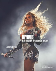 Beyonce: The Stories Behind the Songs: Every single track
