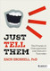 Just Tell Them