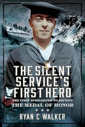 The Silent Service's First Hero