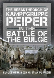 The Breakthrough of Kampfgruppe Peiper in the Battle of the