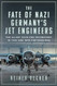 The Fate of Nazi Germanys Jet Engineers