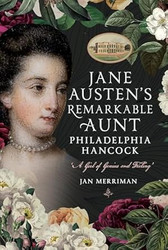 Jane Austen's Remarkable Aunt Philadelphia Hancock