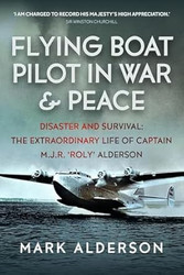 Flying Boat Pilot in War and Peace