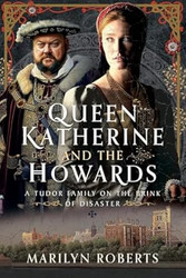 Queen Katherine and the Howards
