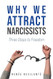 Why We Attract Narcissists