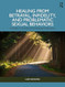 Healing from Betrayal Infidelity and Problematic Sexual
