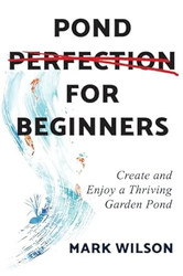 Pond Perfection for Beginners