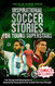 Inspirational Soccer Stories for Young Superstars