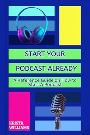 Start Your Podcast Already