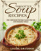 Forgotten Soup Recipes Old-Fashioned Vintage Soups That Are