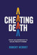 Cheating Death
